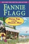 Fannie Flagg - Daisy Fay And The Miracle Man