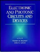 IEEE Circuits &amp; Systems Society, R. Waynant, Ronald W. Waynant, Ronald W. (Food and Drug Administration) Waynant, Ronald W. Lowell Waynant, RW Waynant... - Electronic and Photonic Circuits and Devices