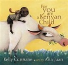 Kelly Cunnane, Kelly/ Juan Cunnane, Ana Juan - For You Are A Kenyan Child