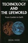 Don Ihde, Ihde Don - Technology and the Lifeworld