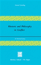 J C IJsseling, J. C. IJsseling, Samuel Ijsseling - Rhetoric and Philosophy in Conflict