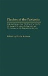 International Conference on the Fantasti, David Ketterer, David/ INTERNATIONAL CONFERENCE ON THE F Ketterer, Ketterer David, David Ketterer - Flashes of the Fantastic
