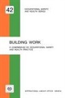 ILO - Building Work. a Compendium of Occupational Safety and Health (Osh 42)