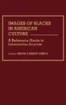 Jessie Smith, Jessie Carney Smith, Jessie Carney Smith - Images of Blacks in American Culture