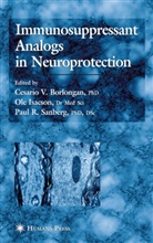 Cesario V. Borlongan, Ol Isacson, Ole Isacson, Paul R Sanberg, Paul R. Sanberg - Immunosuppressant Analogs in Neuroprotection