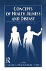 Caroline Currer, Margaret Stacey, Caroline Currer, Meg Stacey - Concepts of Health, Illness and Disease