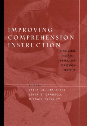 Block, C Block, Cathy Collins (Texas Christian University) Block, Cathy Collins Gambrell Block, Gambrell, … - Improving Comprehension Instruction Rethinking Research, Theory, and Classroom Practice