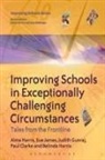 Paul Clarke, Judith Gunraj, Alma Harris, Alma James Harris, James, Belinda James... - Improving Schools in Exceptionally Challenging Circumstances