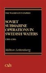 Milton Leitenberg, Unknown - Soviet Submarine Operations in Swedish Waters