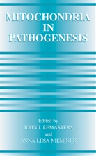 John J. Lemasters, Anna-Liisa Nieminen - Mitochondria in Pathogenesis