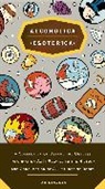 Ian Lendler - Alcoholica Esoterica. A Collection of Useful and Useless Information
