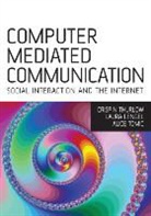 Lara Lengel, Lara M. Lengel, Laura Lengel, Crispin Thurlow, Crispin Lengel Thurlow, Crispin/ Lengel Thurlow... - Computer Mediated Communication