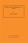 J. S. Birman, Joan Birman, Joan S. Birman, Birman Joan S., Phillip Griffiths, John N. Mather... - Braids, Links, and Mapping Class Groups