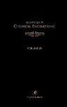 Kenneth B. Bischoff, Morton M. Denn, Kenneth B. Bischoff, Kenneth B. (University of Delaware Bischoff, Arup (University of California Chakraborty, Morton M. Denn... - Advances in Chemical Engineering