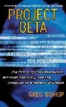 Greg Bishop, Bishop Greg, Gregory J. Bishop-Hurley - Project Beta: The Story of Paul Bennewitz