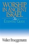 Walter Brueggemann - Worship In Ancient Israel