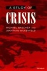 Michael Brecher, Michael Wilkenfeld Brecher, Jonathan Wilkenfeld - Study of Crisis