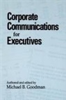 Michael B Goodman, Michael B. Goodman, Michael B. Goodman - Corporate Communications for Executives