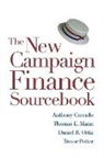 Anthony Corrado, A. Corrado, Anthony Corrado, T. Mann, Thomas E. Mann, D. Ortiz... - The New Campaign Finance Sourcebook