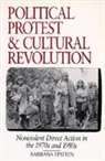 Barbara Epstein, Epstein Barbara, Barbara Epstein - Political Protest and Cultural Revolution