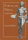 Larissa Bonfante, Larissa (New York University) Bonfante, Larissa (Professor of Classics Emerita Bonfante - Etruscan Dress