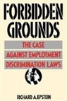 Richard A. Epstein - Forbidden Grounds