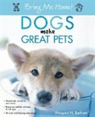 Margaret H Bonham, Margaret H. Bonham - Dogs Make Great Pets