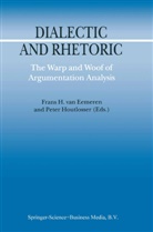 F. H. van Eemeren, Frans H. van Eemeren, H van Eemeren, F H van Eemeren, Houtlosser, Houtlosser... - Dialectic and Rhetoric