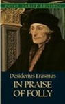 Desiderius Erasmus - In Praise of Folly