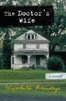 Elizabeth Brundage - The Doctor's Wife