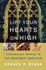 Ronald P. Byars - Lift Your Hearts on High