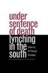 W. Fitzhugh Brundage, W. Fitzhugh (EDT) Brundage, W Fitzhugh Brundage, W. Fitzhugh Brundage - Under Sentence of Death