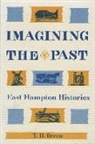T H Breen, T. Breen, T. H. Breen, Tony Kelly - Imagining the Past