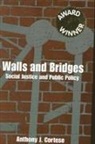 Anthony J Cortese, Anthony J. Cortese, Anthony Joseph Paul Cortese - Walls and Bridges
