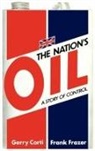 Corti, G Corti, G. Corti, Frazer, Frazer, F. Frazer - The Nation's Oil: A Story of Control