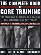 Brett Brungardt, Kurt Brungardt, Kurt/ Brungardt Brungardt, Mike Brungardt - The Complete Book of Core Training
