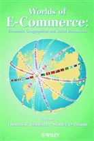 Stanley D. Brunn, Stanley D. (both of the University of Kentucky Brunn, R Leinbach, Thomas R. Leinbach, Thomas R. (University of Kentucky Leinbach, Thomas R. Brunn Leinbach... - Worlds of E-Commerce