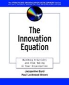 Brown, Paul Lockwood Brown, BYRD, J Byrd, Jacqueline Byrd, Jacqueline (Richard Byrd Company Byrd... - Innovation Equation