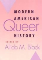 Allida Black, Allida M. Black - Modern American Queer History