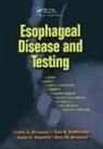 Cedric G. Bremner, Cedric G. Demeester Bremner, Ross M. Bremner, Bremner Cedric G., Bremner Ross M., Tom R. Demeester... - Esophageal Disease and Testing