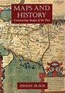 Jeremy Black - Maps and History - Constructing Images from the Past