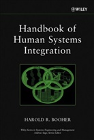 Harold R Booher, Harold R. Booher, Harold R. ( Human Systems Integration and Booher, Harold R. ( Human Systems Integration and MANPRINT Booher, Harold R. (? Human Systems Integration and Booher, HR Booher... - Handbook of Human Systems Integration