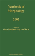 G. E. Booij, G.E. Booij, Geert Booij, E Booij, G E Booij, Jaap Marle... - Yearbook of Morphology 2002
