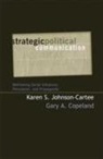 Gary A. Copeland, Karen S. Johnson-Cartee, Karen S. Copeland Johnson-Cartee, Johnson-Cartee Karen S - Strategic Political Communication