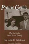 John R Erickson, John R. Erickson - Prairie Gothic