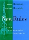 Donald M. Berwick, Donald M. MD Berwick, Ta Brennan, Troyen A. Brennan, Troyen A. Berwick Brennan, BRENNAN TROYEN A BERWICK - New Rules