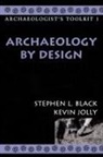 Stephen L Black, Stephen L. Black, Kevin Jolly - Archaeology by Design