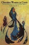 Carolyn Johnston, Carolyn Ross Johnston, J.Anthony Paredes - Cherokee Women in Crisis