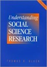 Thomas R Black, Thomas R R Black, Thomas R. Black, Thomas R. R. Black, Black Thomas R. - Understanding Social Science Research