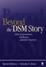 Karen Eriksen, Karen Kress Eriksen, Karen P. Eriksen, Karen P. Kress Eriksen, Karen/ Kress Eriksen, Victoria E. Kress - Beyond the Dsm Story